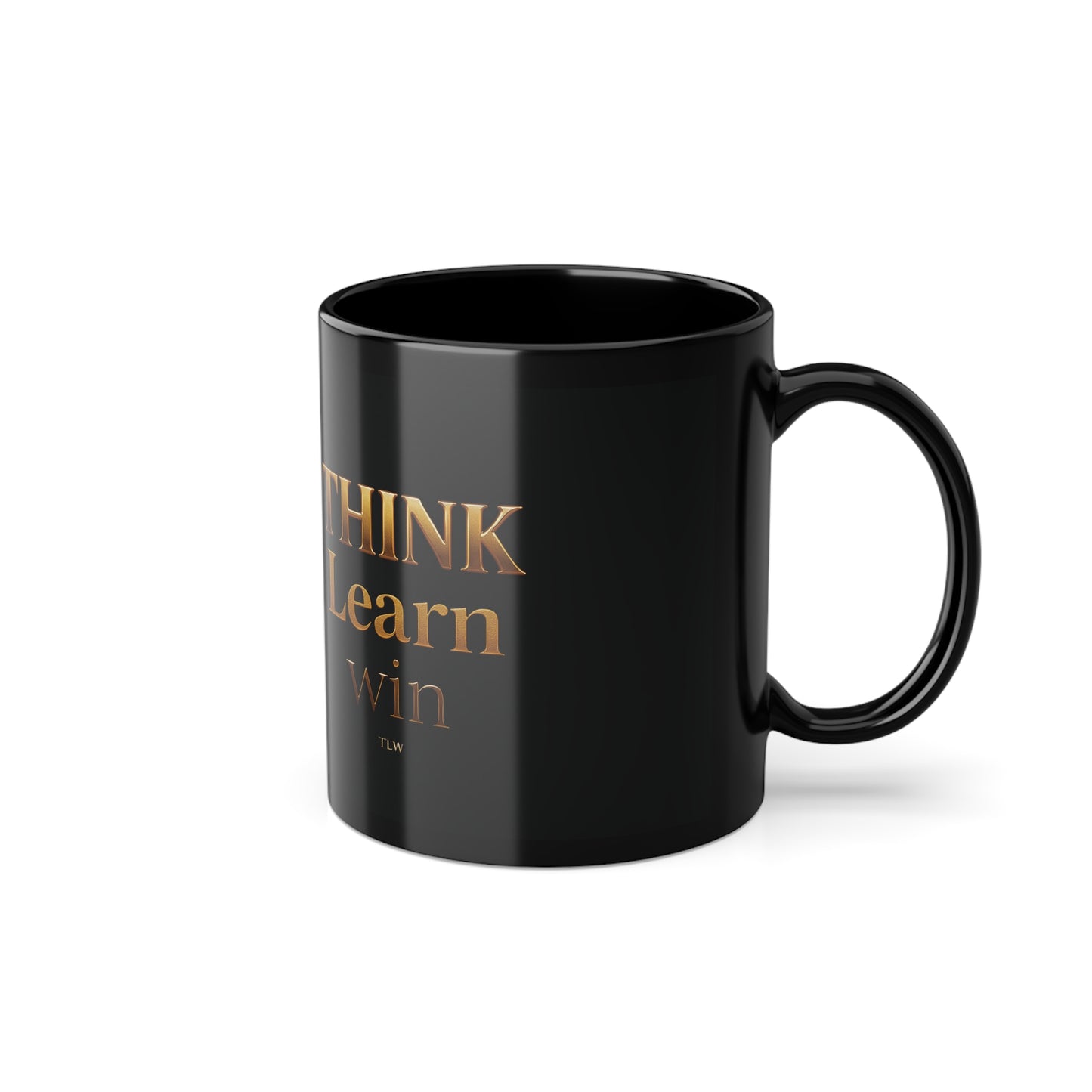 Coffee Mug - Think, Learn, and Win Quote - 11oz